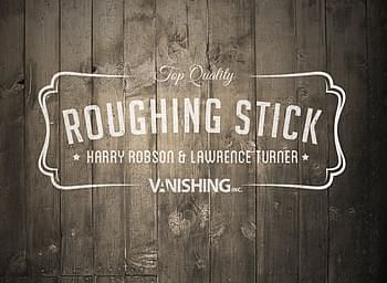 Roughing Stick