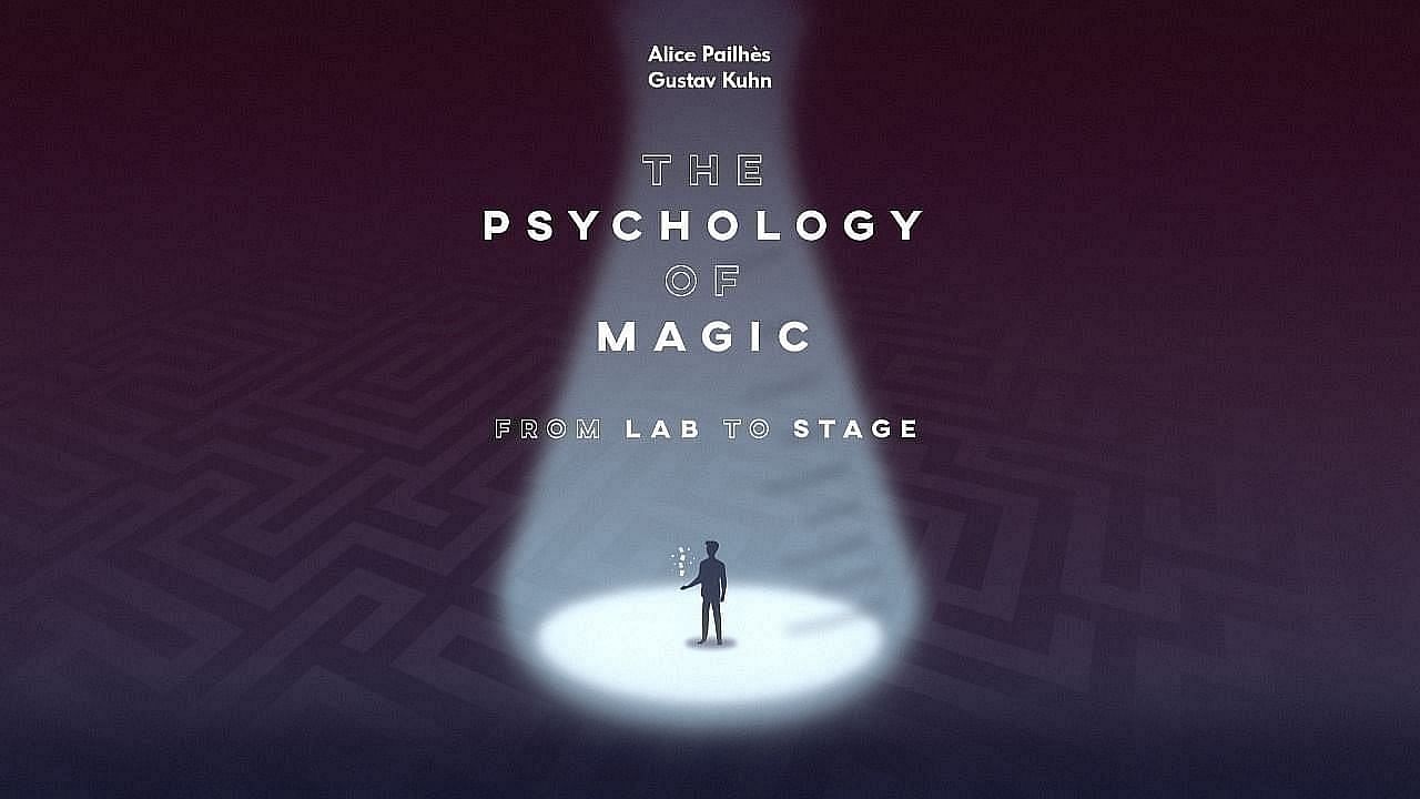 The Psychology of Magic: From Lab To Stage