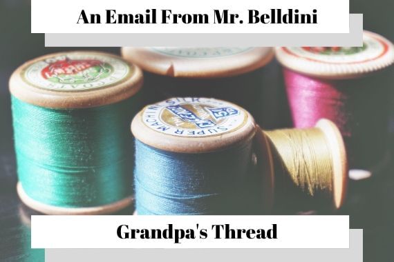An Email From Mr. Belldini--Grandpa's Thread