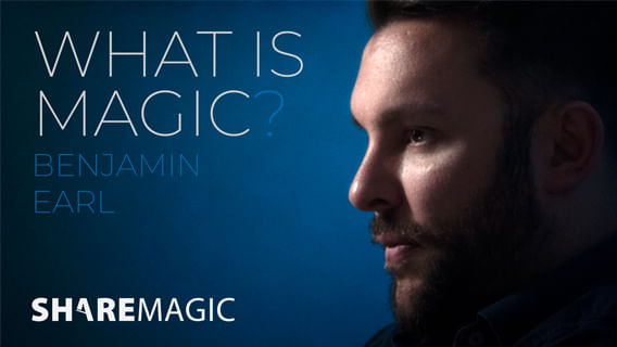 Ben Earl: What is Magic?