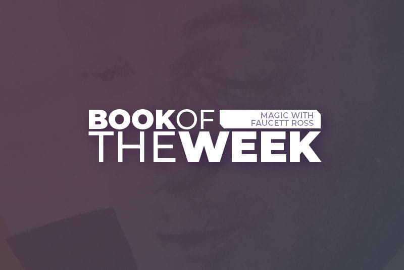 Book of the Week | Magic With Faucett Ross