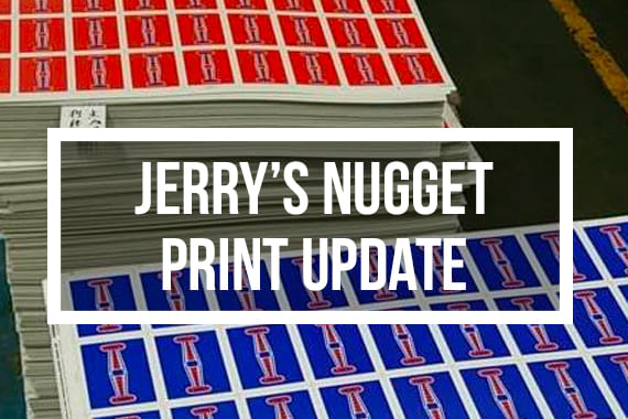 Jerry's Nugget - Printing Update