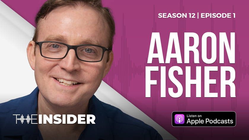 The Insider | Aaron Fisher