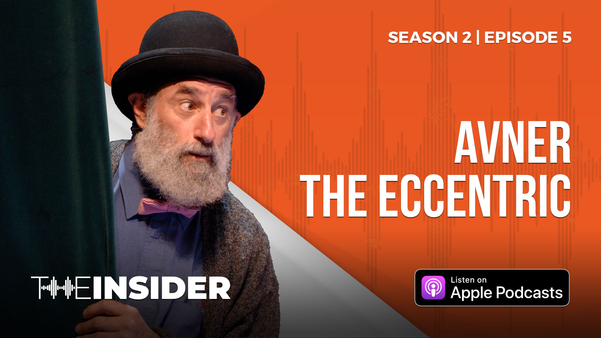 The Insider | Avner The Eccentric