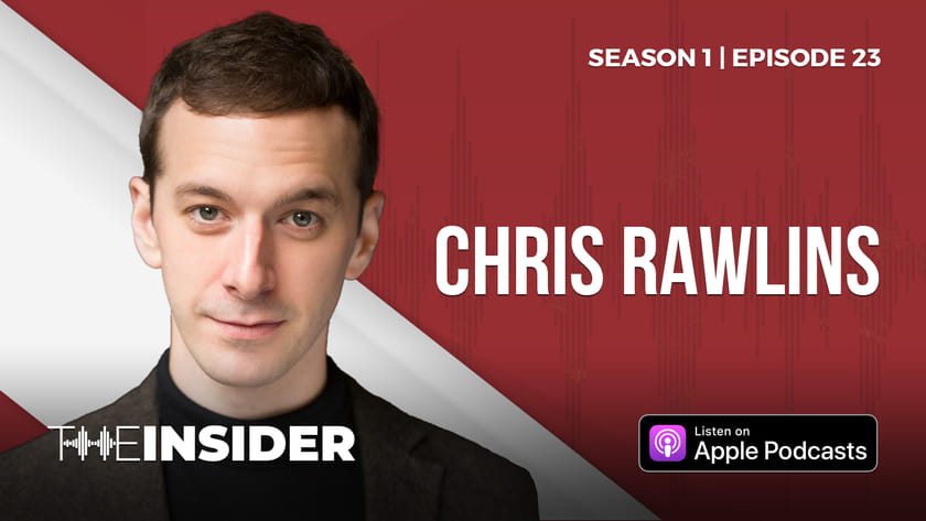The Insider | Chris Rawlins