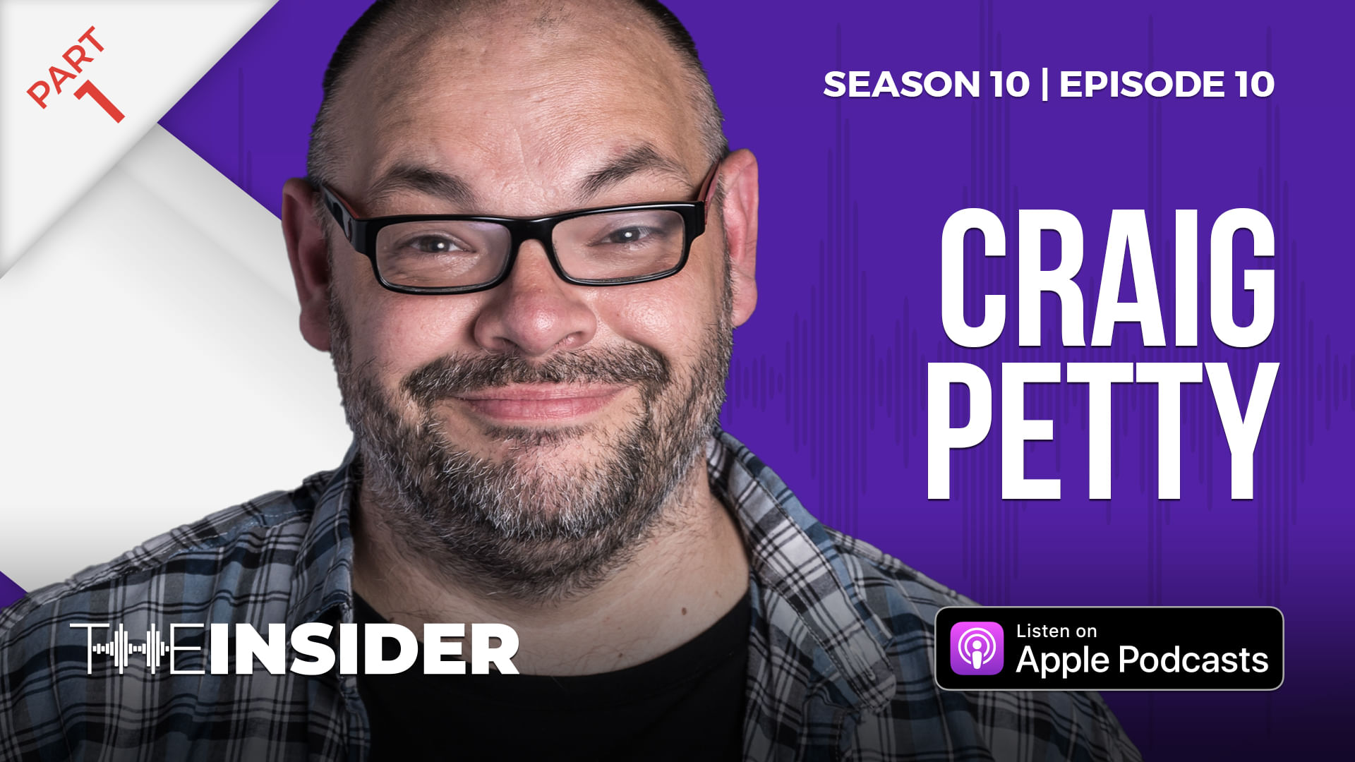 The Insider | Craig Petty Part One