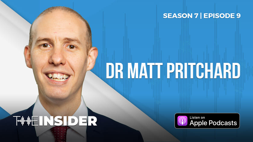 The Insider | Dr Matt Pritchard