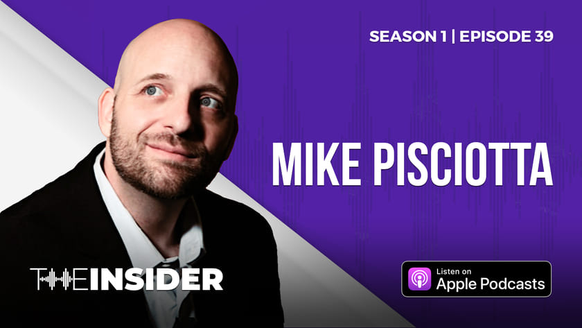 The Insider | Mike Pisciotta