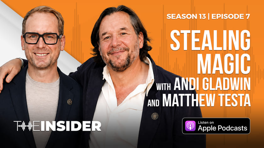 The Insider | Stealing Magic with Andi Gladwin & Matthew Testa