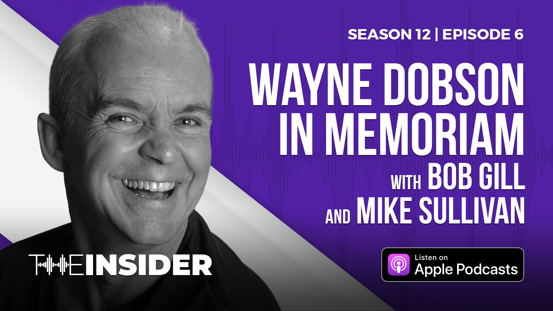 The Insider | Wayne Dobson In Memorium