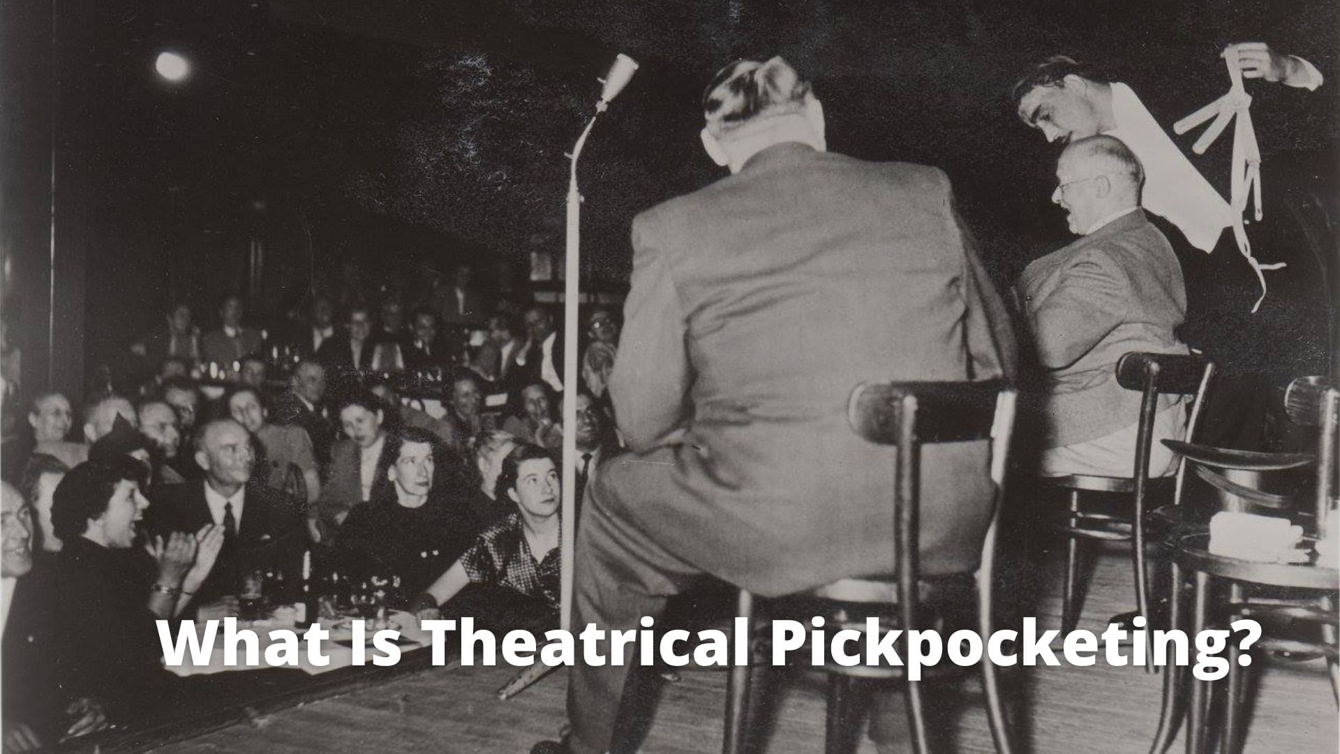 What Is Theatrical Pickpocketing?