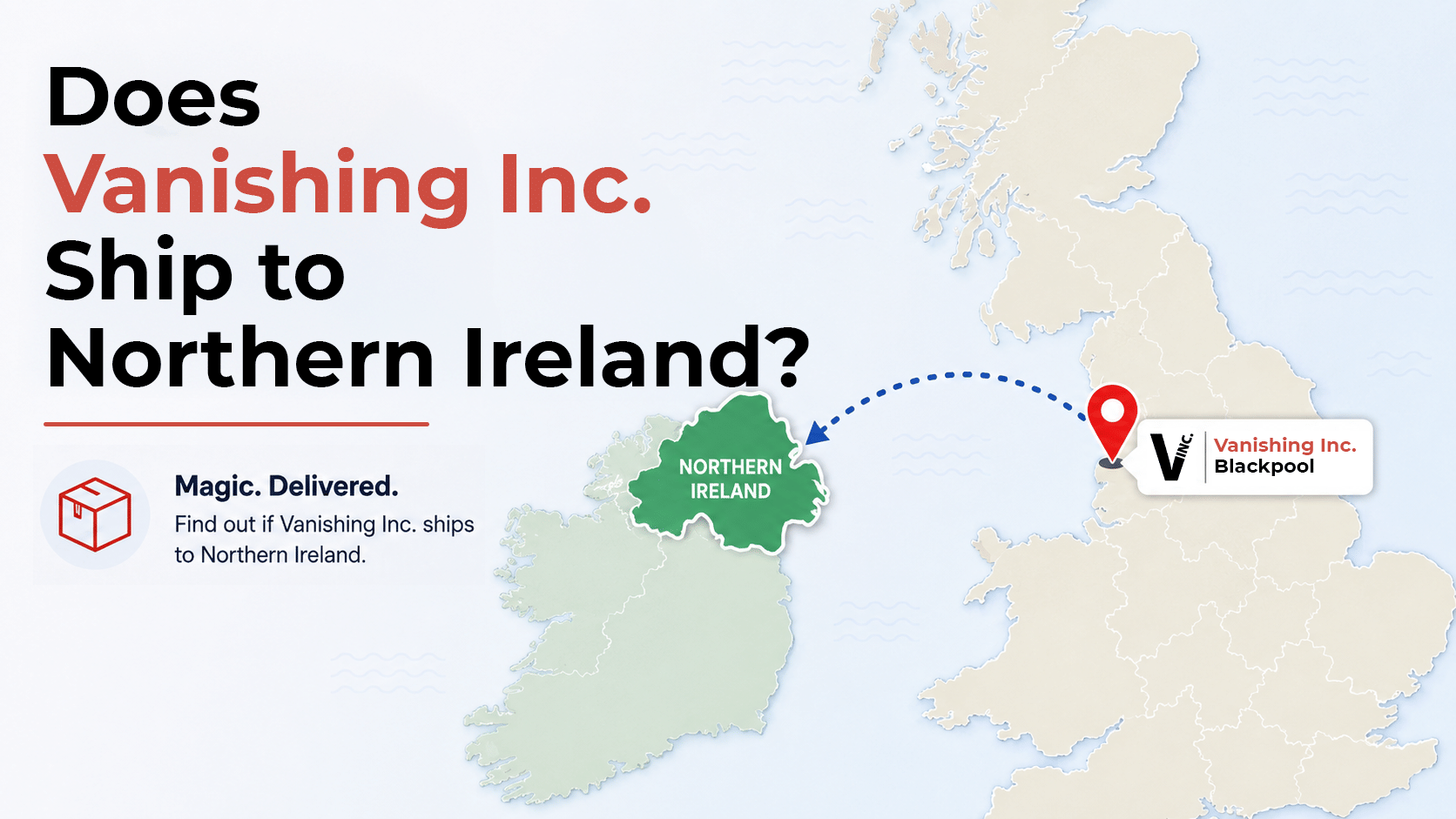 Vanishing Inc to Northern Ireland