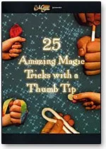 25 Amazing Magic Tricks with a Thumbtip