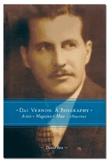 Dai Vernon: A Biography