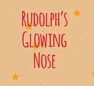 Rudolph's Glowing Nose