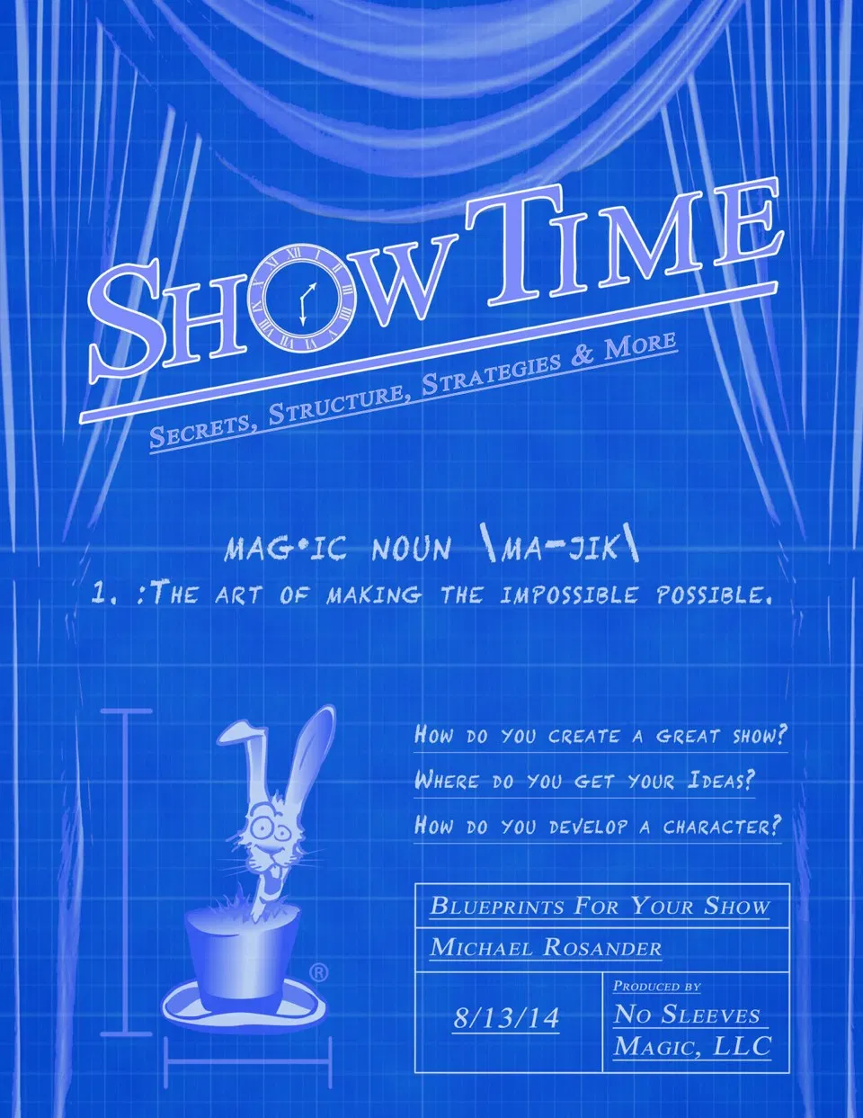Show-Time: Secrets, Structure, Strategies & More