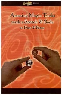 Amazing Magic Tricks with Scotch and Soda or Dime and Penny