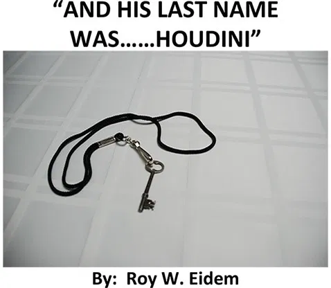 And His Last Name Was... Houdini
