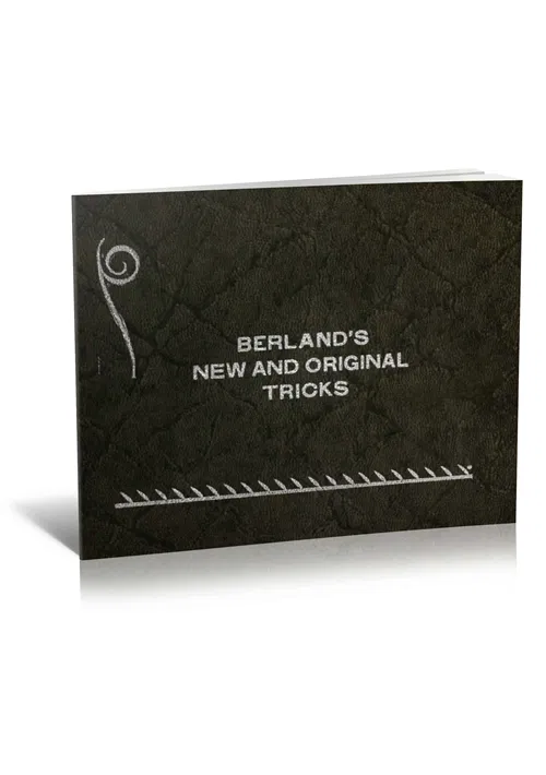 Berland's New and Original Tricks