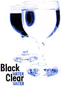 Black Water Clear Water