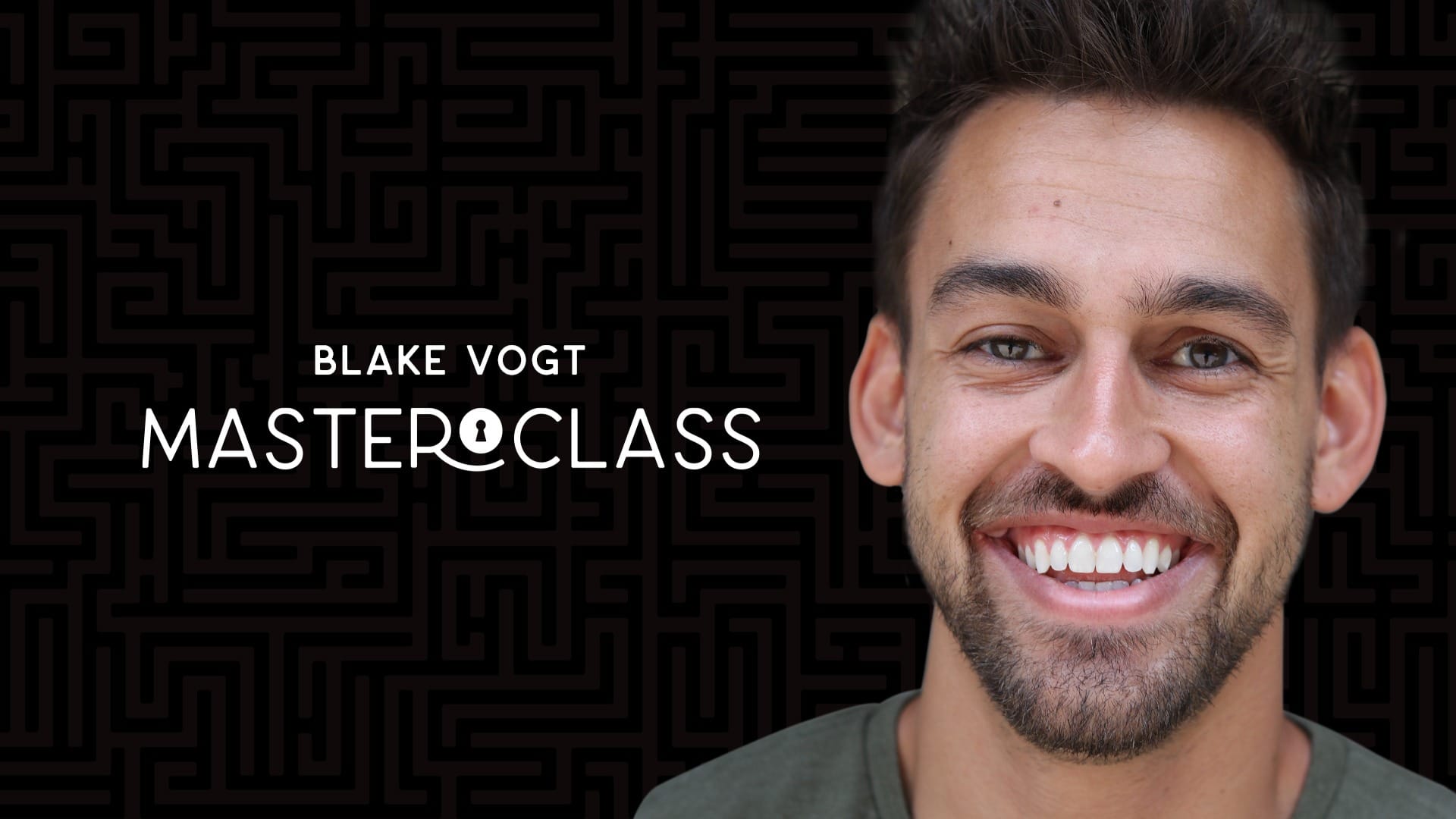 Blake Vogt Masterclass