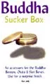 Buddha Sucker Box