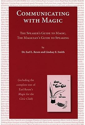 Communicating with Magic: The Speaker's Guide to Magic, the Magician's Guide  to Speaking - magic book reviews