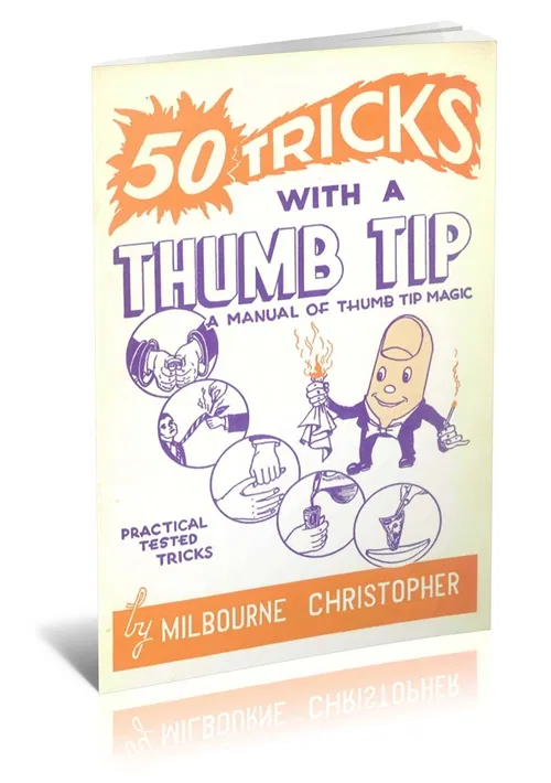 Fifty Tricks with a Thumb Tip