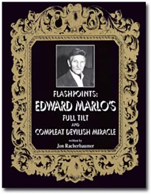 Flashpoints: Edward Marlo's Full Tilt and Devilish Miracle (eBook)