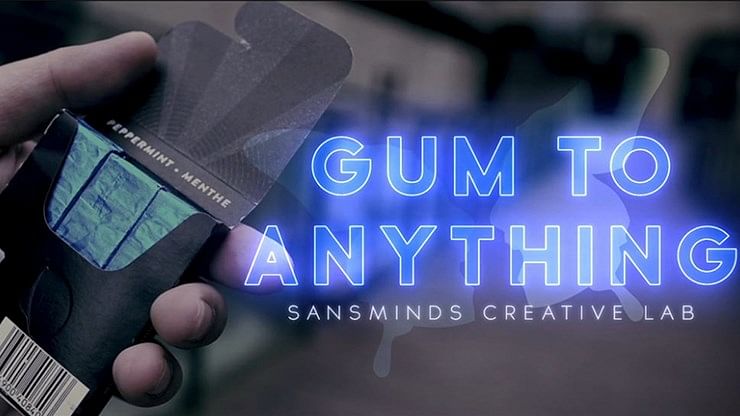 Gum to Anything - magic