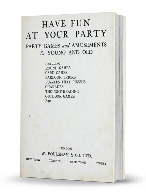 Have Fun at Your Party: Party Games and Amusements for Young and Old