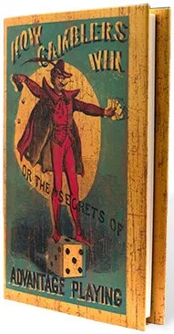 How Gamblers Win or The Secrets of Advantage Playing