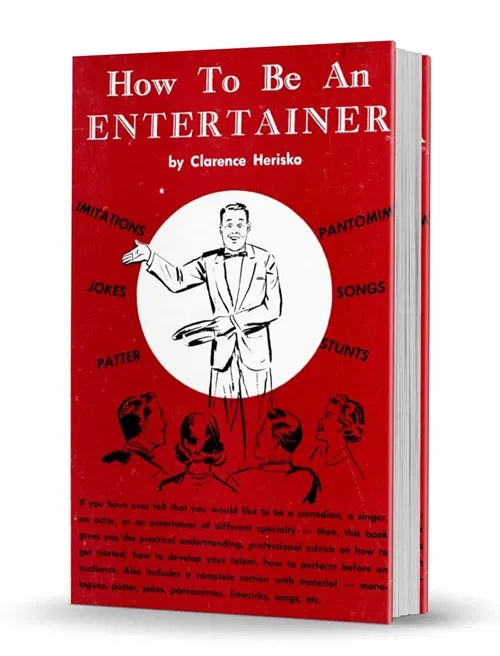 How to Be an Entertainer