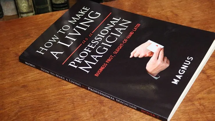 How To Make A Living as a Professional Magician - image 2