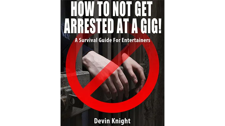 HOW TO NOT GET ARRESTED AT A GIG!
