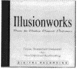 Illusionworks Volume 1 - Music for Modern Performers