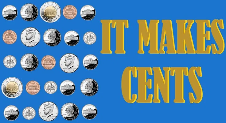 It Makes Cents