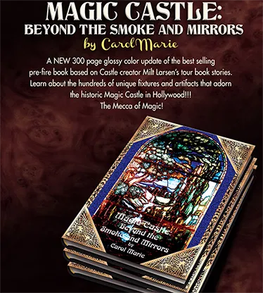 Magic Castle: Beyond the Smoke and Mirrors