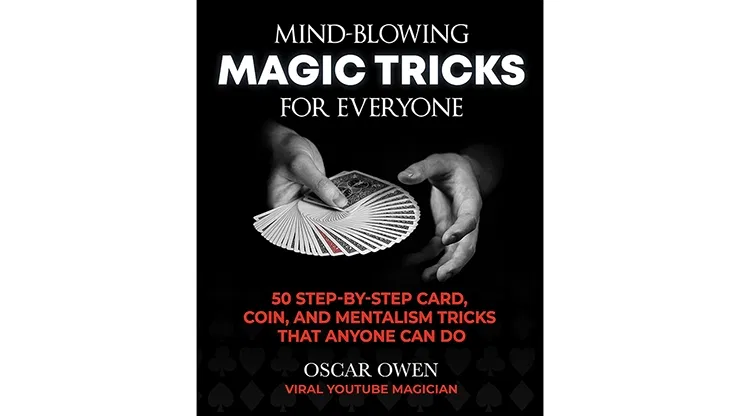 Mind Blowing Magic Tricks for Everyone