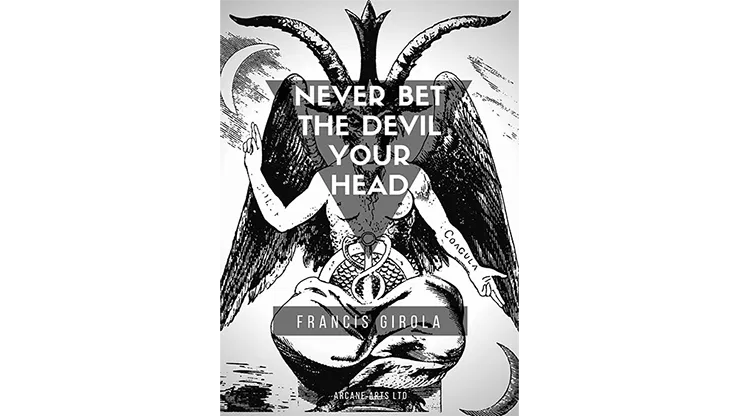 Never Bet the Devil Your Head