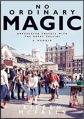 No Ordinary Magic: Unexpected Travels with the Great Cellini  - magic