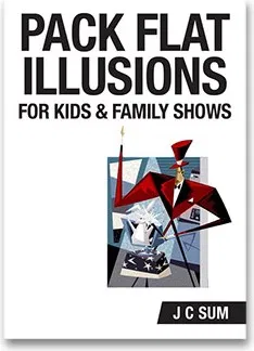 Pack Flat Illusions for Kid's & Family Shows