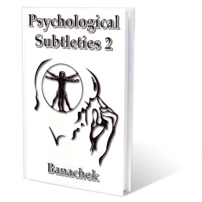 Psychological Subtleties 2