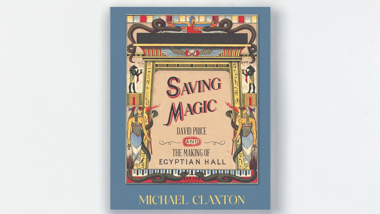 Saving Magic: David Price and the Making of Egyptian Hall - image 1