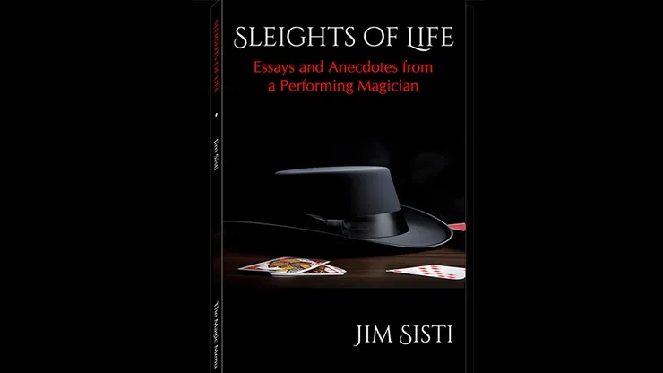 Sleights of Life: Essays and Anecdotes From a Performing Magician