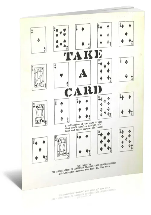 Take a Card: A Collection of Ten Card Tricks That Don't Involve Sleight-of-Hand and Which Anyone Can Learn!