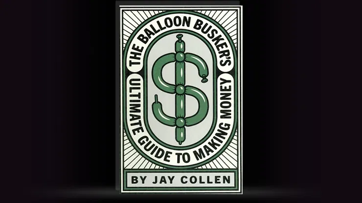 The Balloon Busker's Ultimate Guide to Making Money