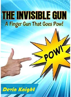 The Invisible Gun