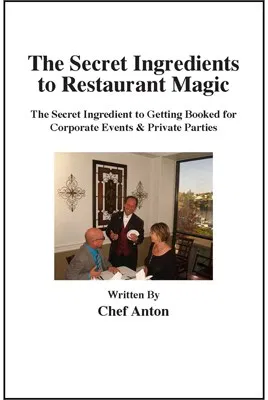 The Secret Ingredients to Restaurant Magic