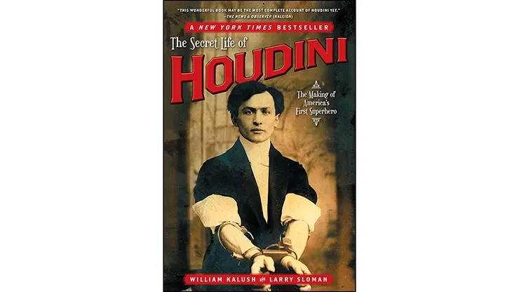 The Secret Life of Houdini: The Making of America's First Superhero